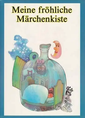 Buch: Meine fröhliche Märchenkiste, Tichy, Jaroslav. 1988, Artia Verlag