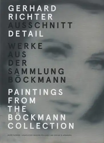 Ausstellungskatalog: Ausschnitt - Detail, Richter, Gerhard, 2014, Böckmann