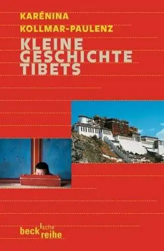 Buch: Kleine Geschichte Tibets, Kollmar-Paulenz, Karenina, 2006, C. H. Beck