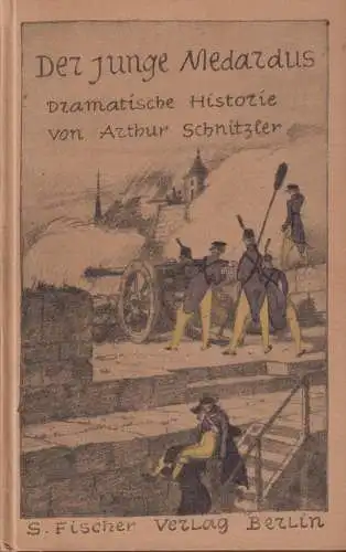 Buch: Der junge Medardus, Schnitzler, Arthur, 1911, S. Fischer Verlag