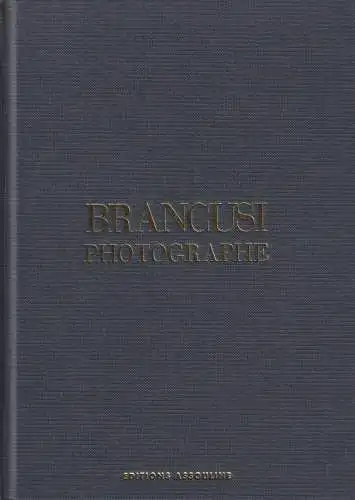 Buch: Constantin Brancusi, Photographe, Brown, Elizabeth A., 1995, Assouline