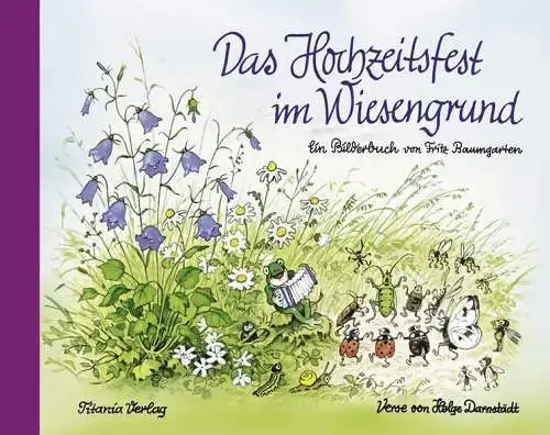 Buch: Das Hochzeitsfest im Wiesengrund, Fritz Baumgarten, Titania Verlag, 2013