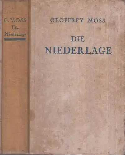 Buch: Die Niederlage, Moss, Geoffrey, 1926, Pontos, Berlin, gebraucht, gut