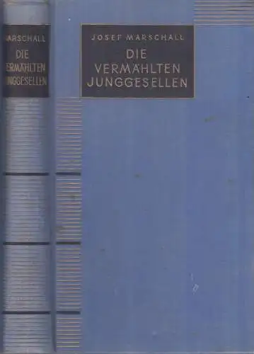 Buch: Die vermählten Junggesellen, Marschall, Josef, 1931, Staackmann, gut