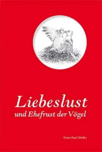 Buch: Liebeslust und Ehefrust der Vögel, Dörfler, Ernst Paul, 2013, SAXO'Phon