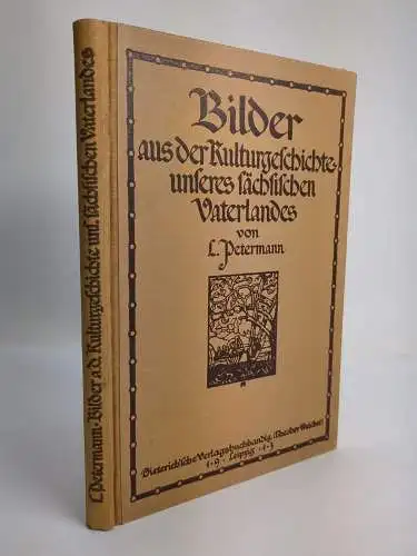 Buch: Bilder aus der Kulturgeschichte unseres sächsischen Vaterlandes, Petermann