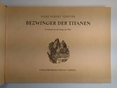 Buch: Bezwinger der Titanen, Hans Albert Förster, 1949, Verlag Volk und Buch