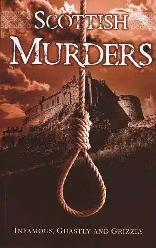 Buch: Scottish Murders, Wallis, Lisa, 2013, Lomond Books, gebraucht, gut