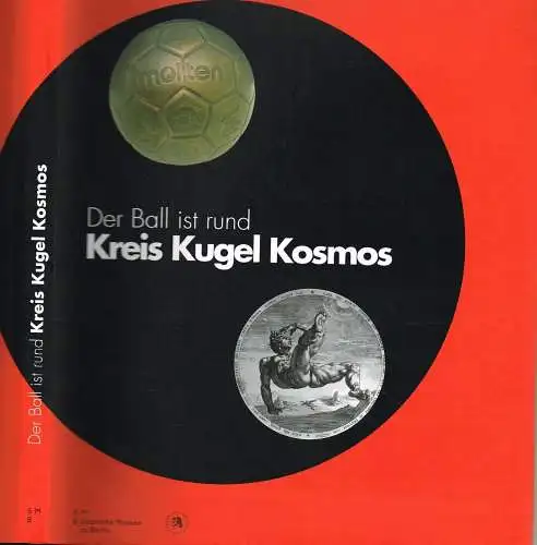 Buch: Der Ball ist rund, Wullen, Ebert, 2006, Museen Berlin, gebraucht, sehr gut