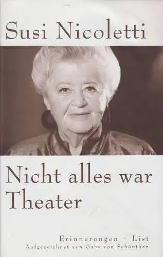 Buch: Nicht alles war Theater, Nicoletti, Susi, 1997, List Verlag