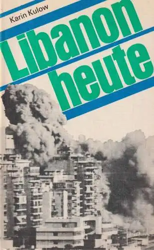 Buch: Libanon heute, Kulow, Karin, 1987, Dietz, gebraucht, gut