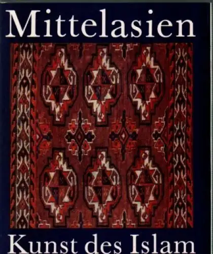 Buch: Mittelasien - Kunst des Islam, Brentjes, Burchard. 1982, gebraucht, gut