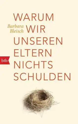 Buch: Warum wir unseren Eltern nichts schulden, Bleisch, Barbara, 2019, btb