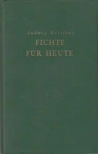 Buch: Fichte für heute, Roselius, Ludwig, Angelsachsen-Verlag, gebraucht, gut
