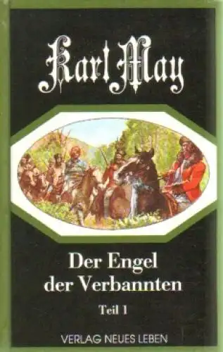 Buch: Der Engel der Verbannten, May, Karl. Deutsche Herzen, deutsche Helden Band