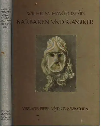 Buch: Barbaren und Klassiker, Hausenstein, Wilhelm. 1922, R. Piper & Co. Verlag