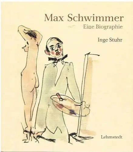 Buch: Max Schwimmer, Eine Biographie. Stuhr, Inge, 2010, Lehmstedt Verlag