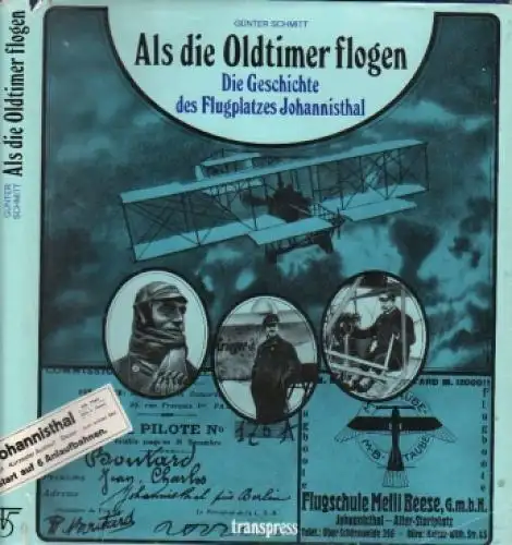 Buch: Als die Oldtimer flogen, Schmitt, Günter. 1980, transpress Verlag