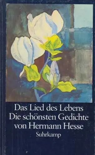 Buch: Das Lied des Lebens, Gedichte. Hesse, Hermann, 1991, Suhrkamp Verlag