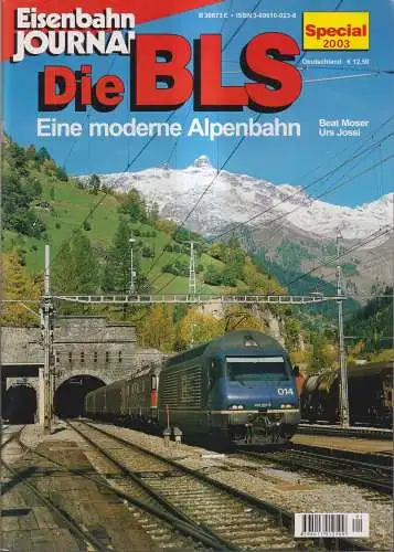 Eisenbahn Journal Special 2003 - Die BLS, Eine moderne Alpenbahn, Moser / Jossi