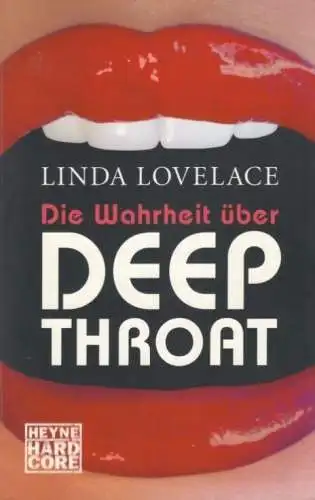 Buch: Die Wahrheit über Deep Throat, Lovelace, Linda. Heyne Hardcore, 2005