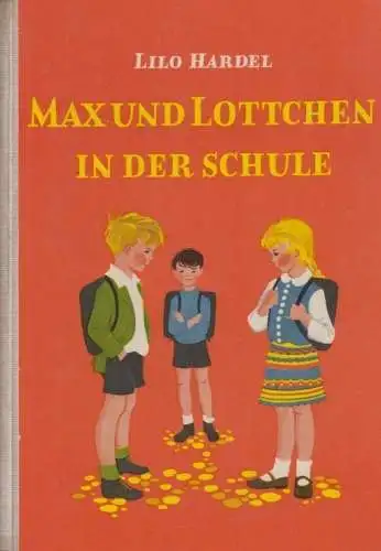 Buch: Max und Lottchen in der Schule, Hardel, Lilo. 1960, Kinderbuchverlag