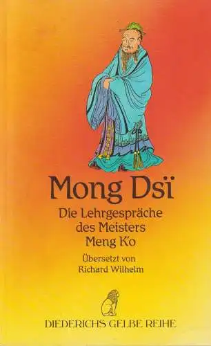 Buch: Die Lehrgespräche des Meisters Meng K'o, Mong Dsi, 1994, Eugen Diederichs