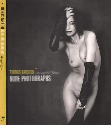 Buch: Nude Photographs, Karsten, Thomas, 2005, signiert, gebraucht, sehr gut