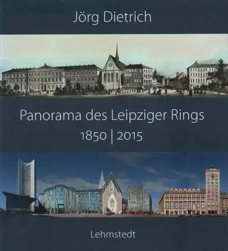 Buch: Panorama des Leipziger Rings 1850 / 2015, Dietrich, Jörg, 2015, Lehmstedt