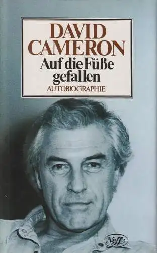 Buch: Auf die Füße gefallen, Autobiographie. Cameron, David. 1987, Neff Verlag