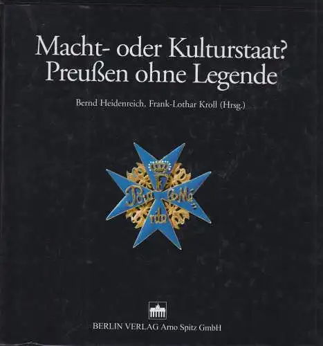 Buch: Macht- oder Kulturstaat, Heidenreich, Bernd, 2002, Berlin Verlag, Preußen