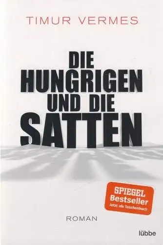 Buch: Die Hungrigen und die Satten, Vermes, Timur, 2019, Lübber Verlag