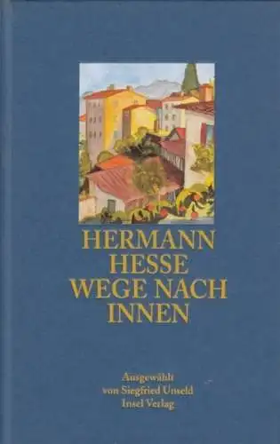 Buch: Wege nach innen, Hesse, Hermann. 2001, Insel Verlag, 25 Gedichte