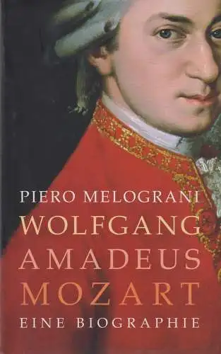 Buch: Wolfgang Amadeus Mozart, Eine Biographie. Melograni, Piero, 2005, RM