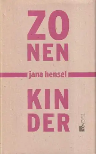 Buch: Zonenkinder, Hensel, Jana. 2002, Rowohlt Verlag, gebraucht, sehr gut 33351