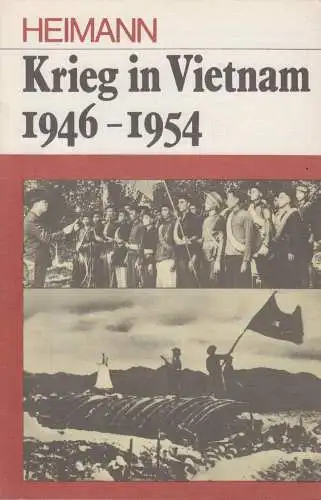 Buch: Krieg in Vietnam 1946 - 1954, Heimann, Bernhard, 1987, Militärverlag DDR