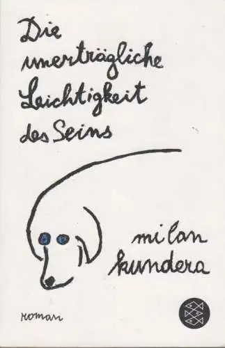 Buch: Die unerträgliche Leichtigkeit des Seins, Kundera, Milan. Fischer, 2016