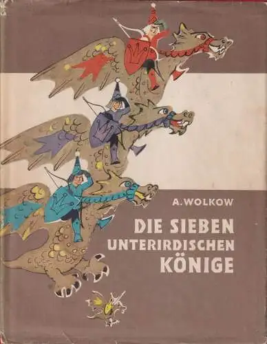 Buch: Die sieben unterirdischen Könige, Ein Märchen. Wolkow, Alexander. Progress