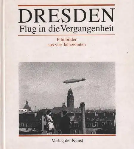 Buch: Dresden. Flug in die Vergangenheit, Borchert u.a., 1993, Verlag der Kunst