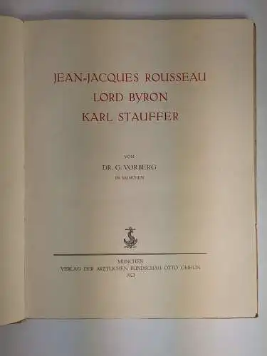 Buch: Jean-Jacques Rousseau, Lord Byron, Karl Stauffer, G. Vorberg, 1923, Gmelin