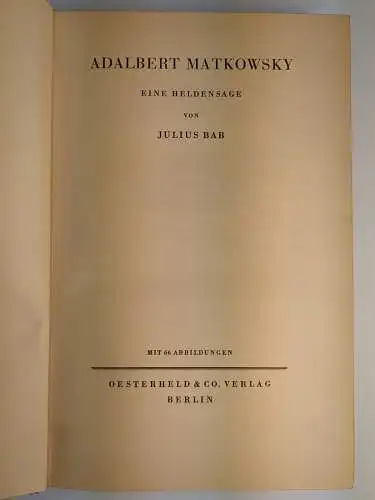 Buch: Adalbert Matkowsky, Eine Heldensage, Julius Bab, 1932, Oesterheld & Co.