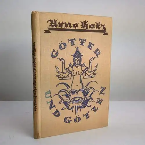 Buch: Götter und Götzen, Phantasus, Arno Holz, 1925, Dietz Verlag, gebraucht gut