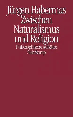 Buch: Zwischen Naturalismus und Religion, Habermas, Jürgen, 2005, Suhrkamp