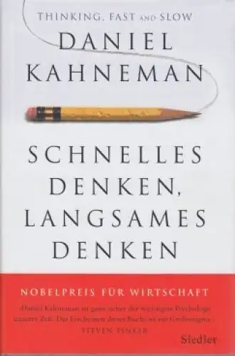 Buch: Schnelles Denken, Langsames Denken, Kahneman, Daniel. 2012, Siedler Verlag