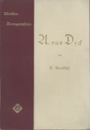 Buch: A. van Dyck, Knackfuß, H. Künstler-Monographien, 1896, gebraucht, gut