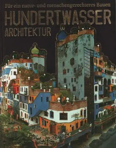 Buch: Hundertwasser Architektur, Schmied, Wieland u.a. 1996, Taschen Verlag