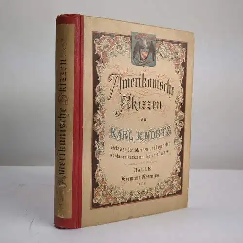 Buch: Amerikanische Skizzen, Karl Knortz, 1876, Hermann Gesenius Verlag