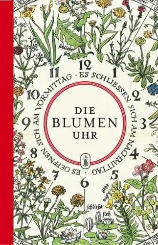 Buch: Die Blumenuhr, 2009, Jan Thorbecke Verlag, gebraucht, sehr gut