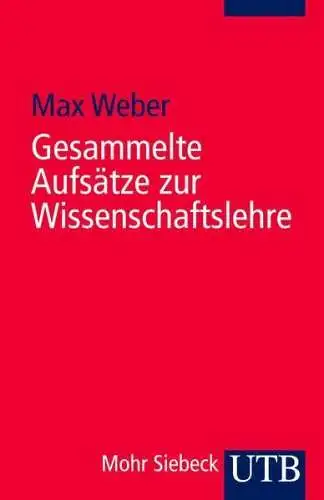Buch: Gesammelte Aufsätze zur Wissenschaftslehre, Weber, Max, 1988, J.C.B. Mohr
