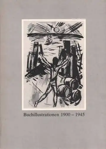 Buch: Buchillustrationen 1900-1945, Kritter, Ullrich von u.a., 1989, sehr gut